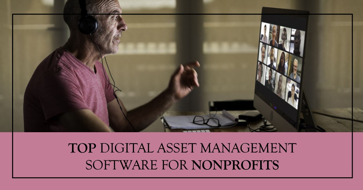 Top Digital Asset Management Software for Nonprofits