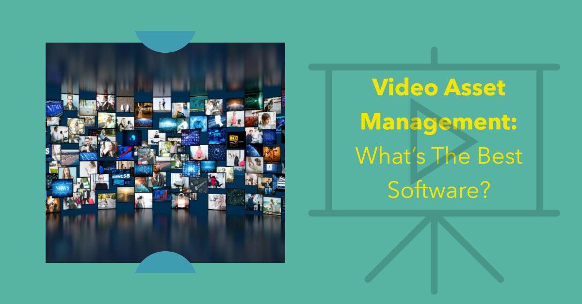 Video Asset Management Software