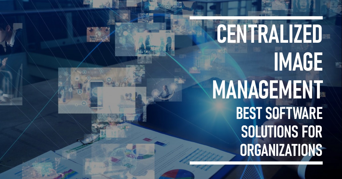 🖼️ Centralized Image Management: Unveiling the Best Software Solutions ...