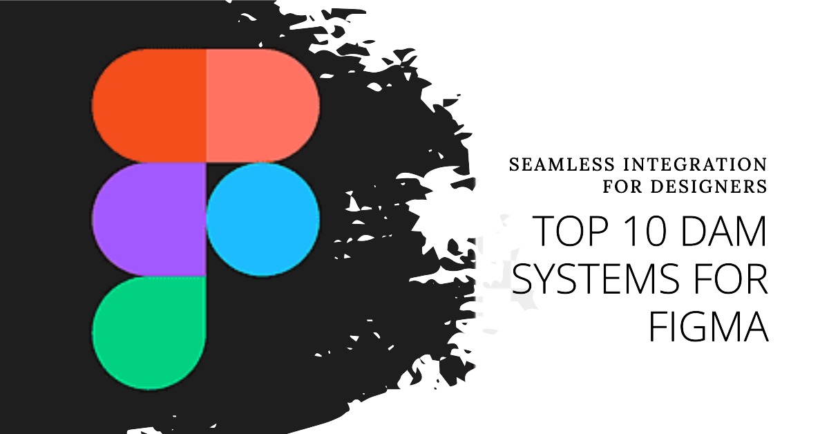 DAM Systems with Figma Integration